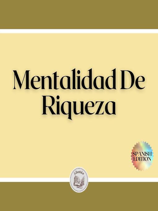 Title details for Mentalidad De Riqueza by LIBROTEKA - Available